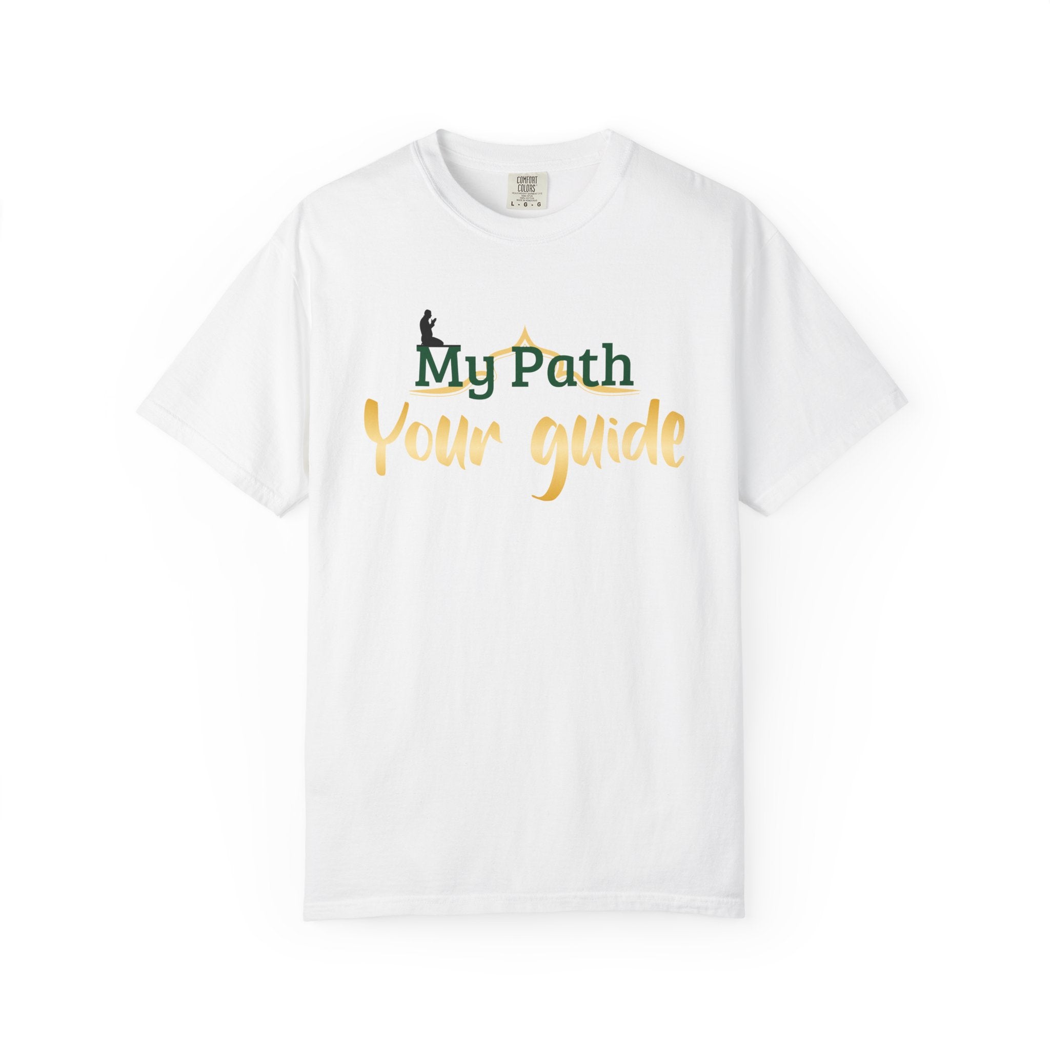 Islamic design Unisex Garment-Dyed T-shirt for father my Path your guide Gift for Eid or Ramadan