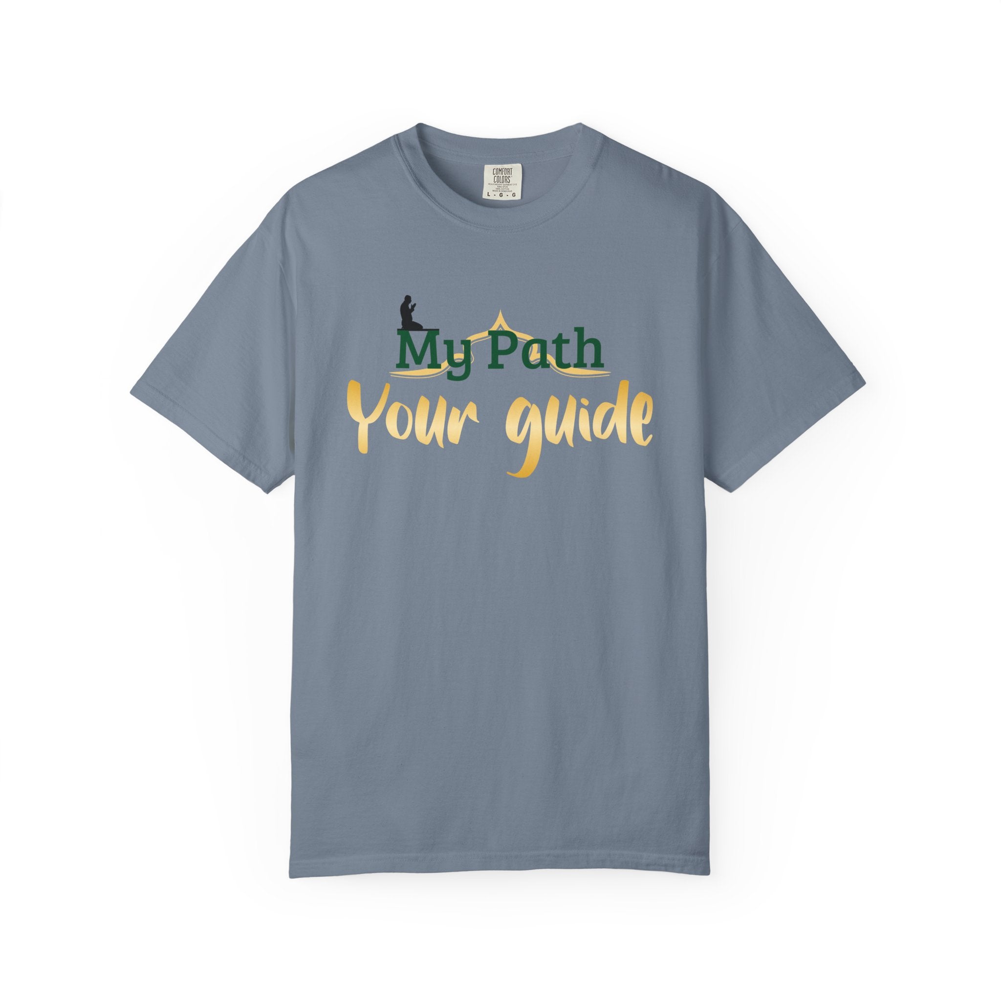 Islamic design Unisex Garment-Dyed T-shirt for father my Path your guide Gift for Eid or Ramadan