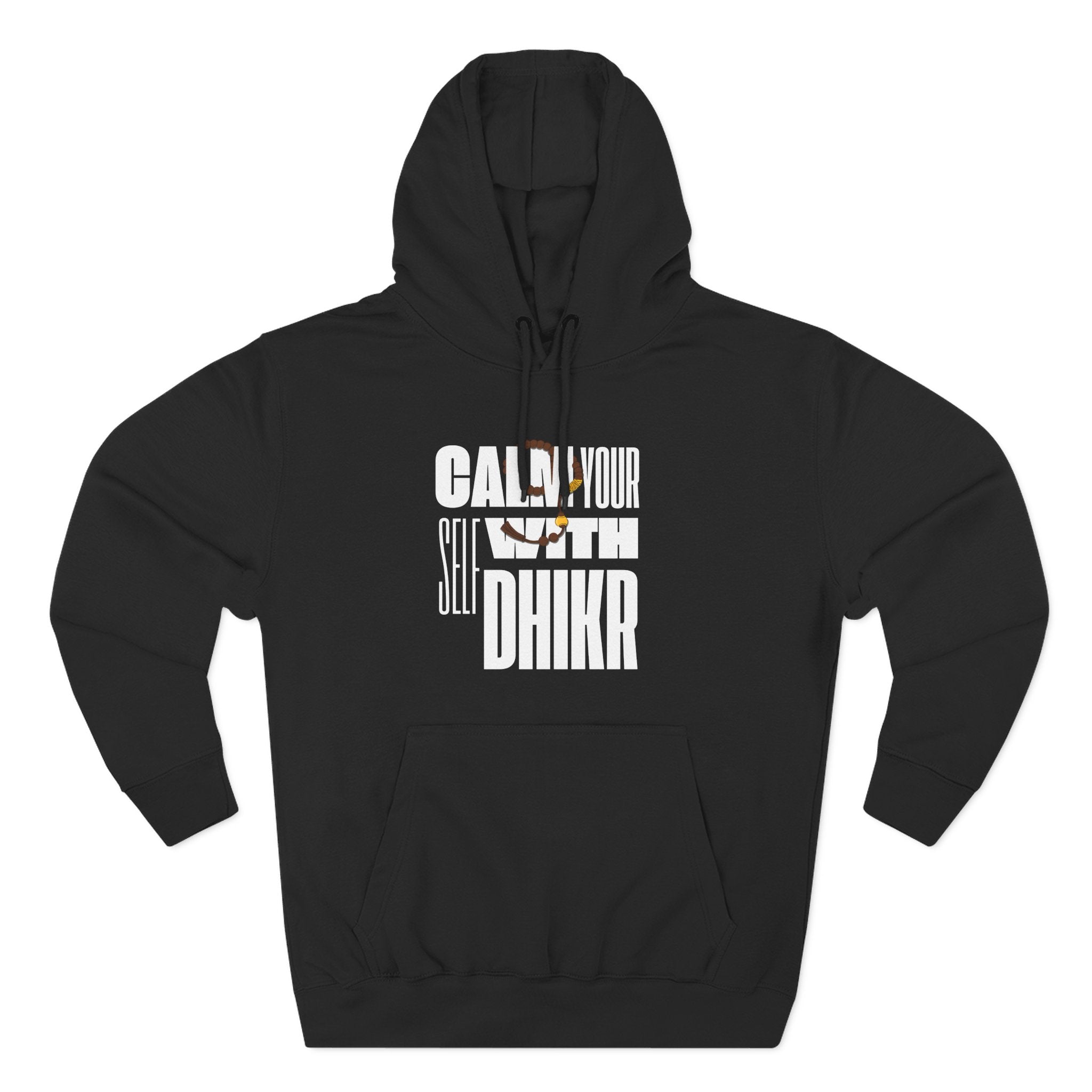 Fleece Hoodie with Calm Your Self with Dhikr Islamic Writings