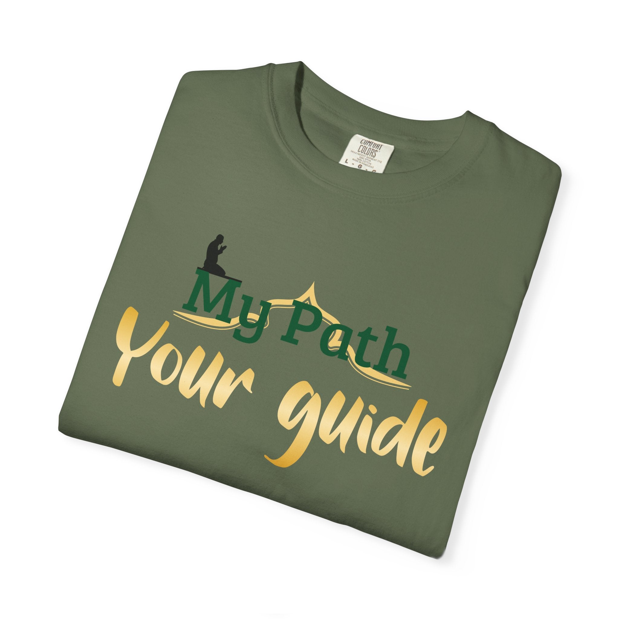 Islamic design Unisex Garment-Dyed T-shirt for father my Path your guide Gift for Eid or Ramadan
