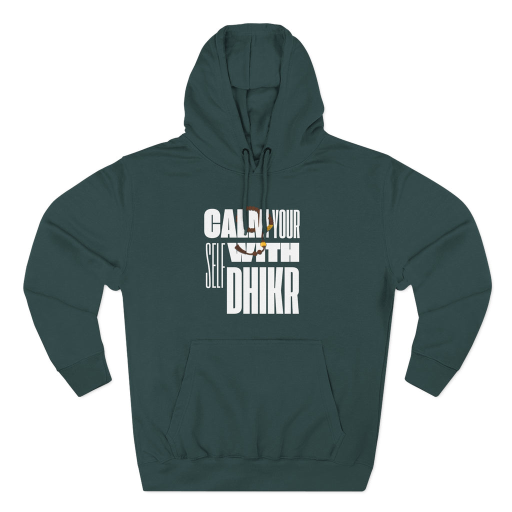 Fleece Hoodie with Calm Your Self with Dhikr Islamic Writings