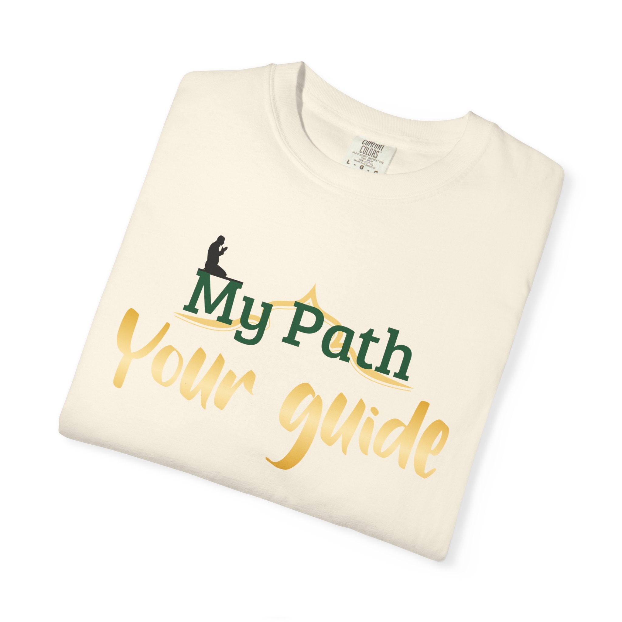 Islamic design Unisex Garment-Dyed T-shirt for father my Path your guide Gift for Eid or Ramadan